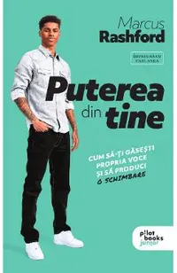 Puterea din tine. Cum sa-ti gasesti propria voce si sa produci o schimbare