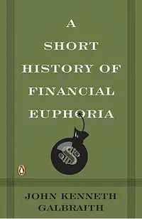A Short History of Financial Euphoria