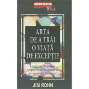 Arta de a trai o viata de exceptie