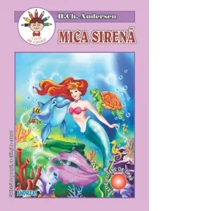 Mica Sirena. Carticica de povesti, de citit si de colorat