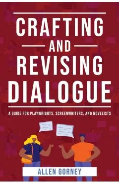 Crafting and Revising Dialogue