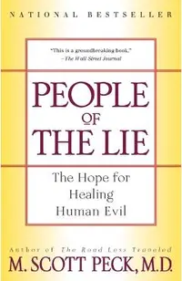 People of the Lie: The Hope for Healing Human Evil