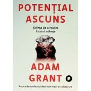 Potential ascuns. Stiinta de a realiza lucruri marete