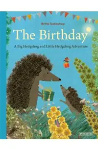 The Birthday: A Big Hedgehog and Little Hedgehog Adventure