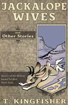 Jackalope Wives and Other Stories
