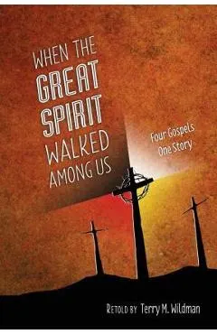 When the Great Spirit Walked Among Us