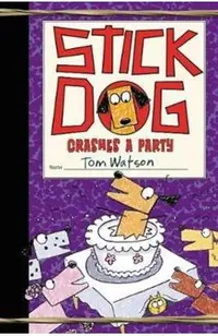 Stick Dog Crashes a Party