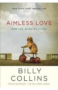 Aimless Love: New and Selected Poems