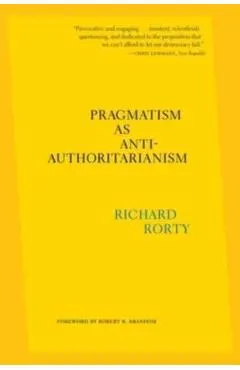 Pragmatism as Anti-Authoritarianism