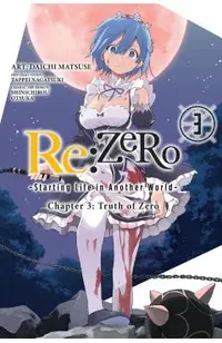 re:Zero Starting Life in Another World, Chapter 3: Truth of