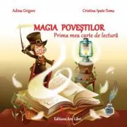 Magia povestilor. Prima mea carte de lectura