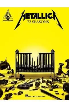 Metallica - 72 Seasons: Guitar Recorded Versions Transcriptions with Notes and Tab Plus Lyrics