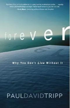 Forever: Why You Can't Live Without It