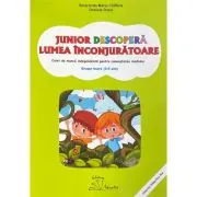 Junior descopera lumea inconjuratoare