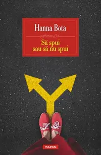Să spui sau să nu spui - Paperback brosat - Hanna Bota