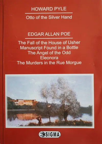 Otto of the Silver Hand. The Fall of the house of Usher