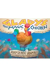 Gladys the Magic Chicken