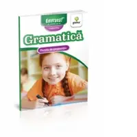 Exersez 10 minute pe zi! Clasa a IV-a. Gramatica