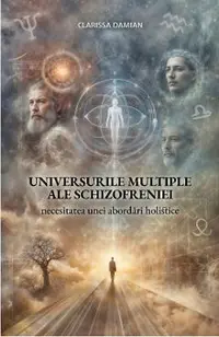 Universurile multiple ale schizofreniei