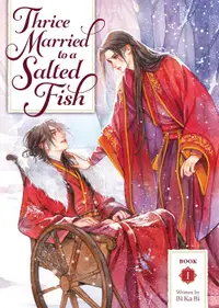 Thrice Married to a Salted Fish, Vol. 1 (Novel)