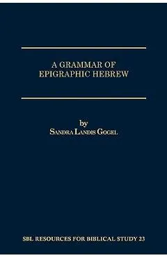 A Grammar of Epigraphic Hebrew