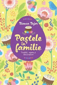 Paștele în familie - Paperback brosat - Bianca Bujor
