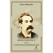 Mihai Eminescu despre Unitatea Romanilor