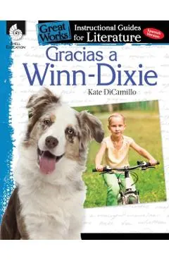 Gracias a Winn-Dixie (Because of Winn-Dixie): An Instructional Guide for Literature: An Instructional Guide for Literature