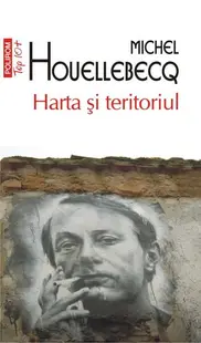 Harta și teritoriul - Paperback brosat - Michel Houellebecq