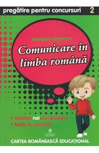 Comunicare in limba romana - Clasa 2 - Pregatire pentru concursuri