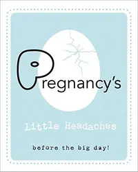 Pregnancy's Little Headaches