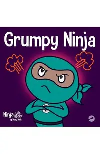 Grumpy Ninja: A Children's Book About Gratitude and Pespective
