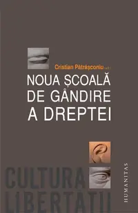 Noua şcoală de gândire a dreptei - Paperback brosat - Cristian Pătrăşconiu