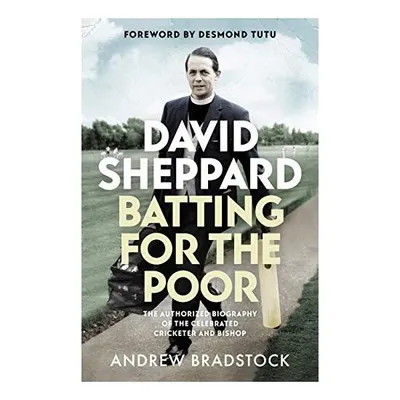 David Sheppard : Batting for the Poor