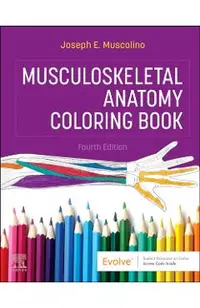 Musculoskeletal Anatomy Coloring Book