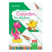 Fise de lucru Coloram, invatam! nivel 3-5 ani