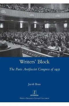Writers' Block: The Paris Antifascist Congress of 1935