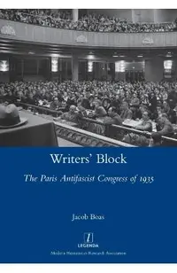Writers' Block: The Paris Antifascist Congress of 1935