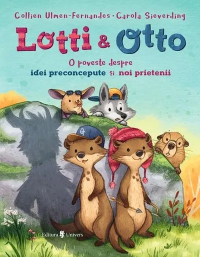 Lotti și Otto - Despre idei preconcepute și noi prietenii (Vol. 2) - Hardcover - Collien Ulmen-Fernandes