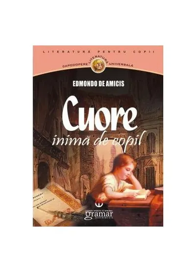 Cuore. Inimă de copil - Paperback - Edmondo De Amicis
