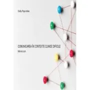 Comunicarea in contexte clinice dificile. Note de curs