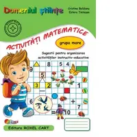 Domeniul Stiinte. Activitati Matematice - Grupa mare. Sugestii pentru organizarea activitatilor instructiv-educative