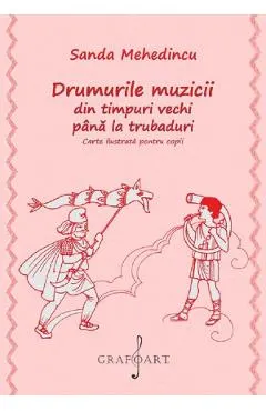 Drumurile muzicii din timpuri vechi pana la trubaduri