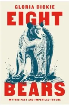 Eight Bears: Mythic Past and Imperiled Future