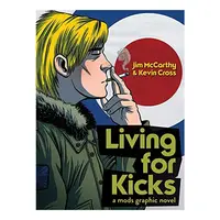 Living for Kicks, Jim McCarthy, Kevin Cross