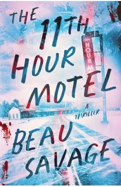 The 11th Hour Motel: A Thriller