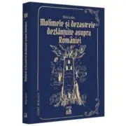 Molimele si dezastrele dezlantuite asupra Romaniei - pedepse divine?