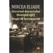 Secretul doctorului Honigberger. Nopti la Serampore