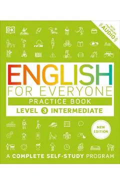 English for Everyone Practice Book Level 3 Intermediate: A Complete Self-Study Program -
