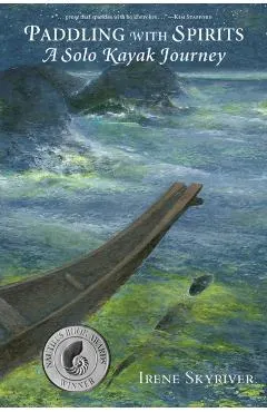 Paddling with Spirits: A Solo Kayak Journey